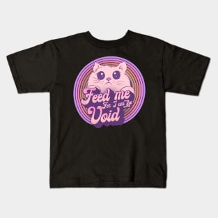 Feed me for I am the void Kids T-Shirt